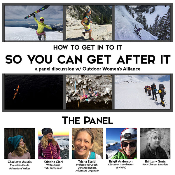 How To Get In to It - So You Can Get After It! | a panel discussion presented by Outdoor Women's Alliance