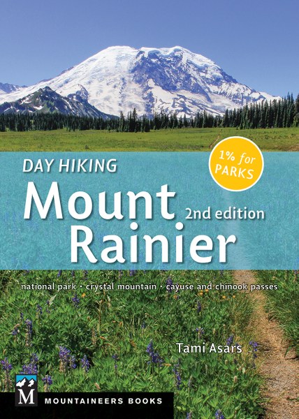 Mountaineers Books Day Hiking Mount Rainier 2Nd Ed - Ascent Outdoors LLC