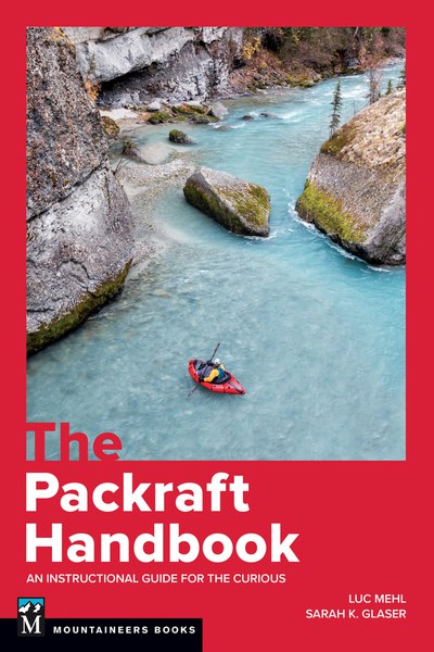 Mountaineers Books Packraft Handbook