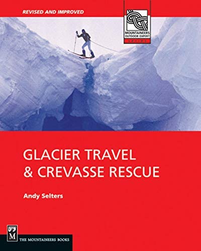 Mountaineers Books Glacier Travel & Crevasse Rescue 2Nd Ed. - Ascent Outdoors LLC