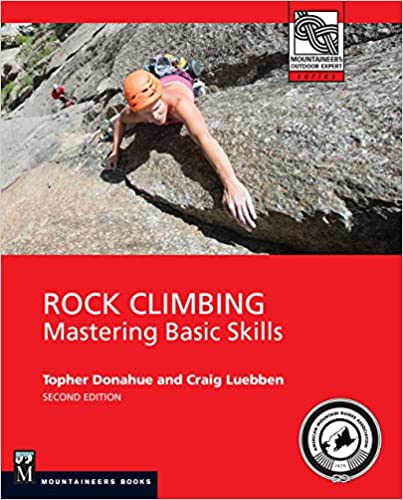 Mountaineers Books Rock Climbing Mastering Basic Skills 2Nd Ed - Ascent Outdoors LLC