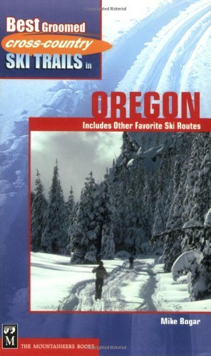 Best Groomed Cross Country Ski Trails In Oregon - Ascent Outdoors LLC