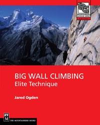 Mountaineers Books Big Wall Climbing - Ascent Outdoors LLC