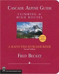 Cascade Alpine Guide Rainy Pass to Fraser River Vol-3 - Ascent Outdoors LLC